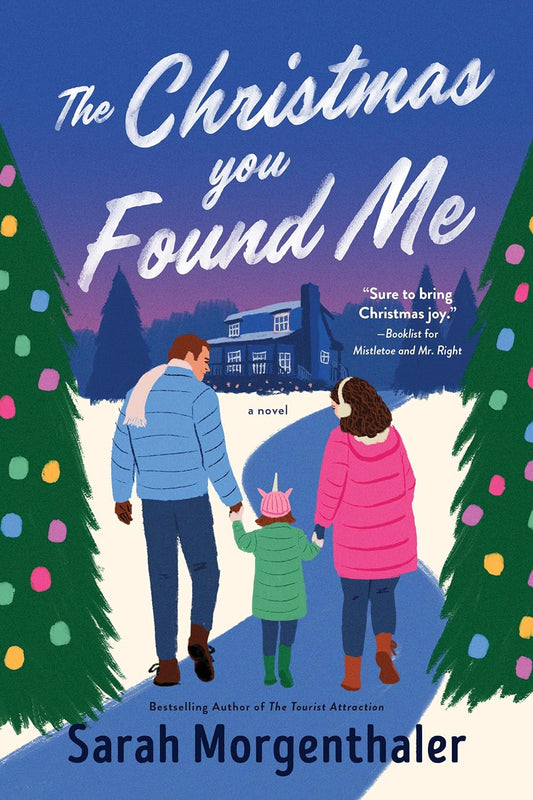 THE CHRISTMAS YOU FOUND ME by SARAH MORGENTHALER