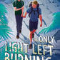 The Only Light Left Burning by Erik J. Brown