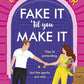 FAKE IT TIL YOU MAKE IT by LAURA CARTER