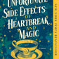 THE UNFORTUNATE SIDE EFFECTS OF HEARTBREAK AND MAGIC by BREANNE RANDALL