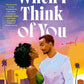 WHEN I THINK OF YOU by MYAH ARIEL