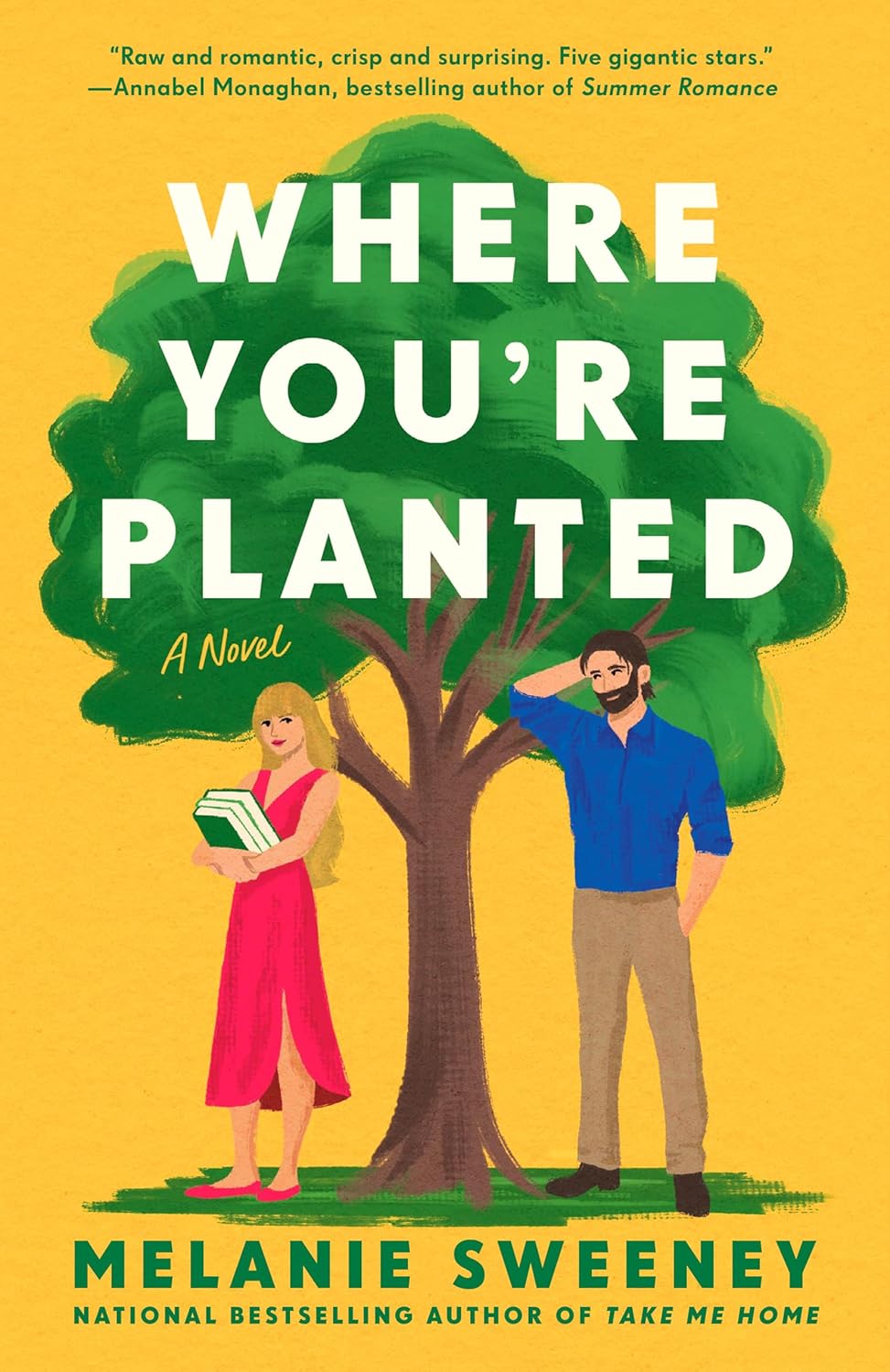 WHERE YOU'RE PLANTED by MELANIE SWEENEY