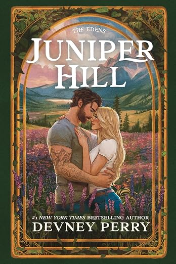 *JUNIPER HILL by DEVNEY PERRY
