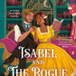 ISABEL AND THE ROGUE by LIANA DE LA ROSA