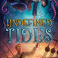 UNDEFINED TIDES by BRIAR BELMONT