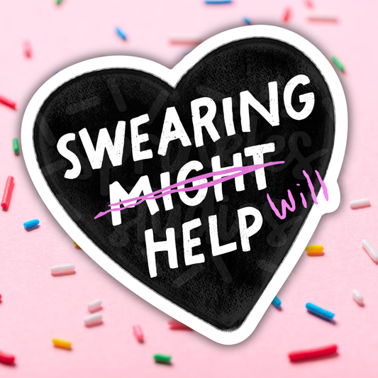 Swearing Will Help Vinyl Sticker