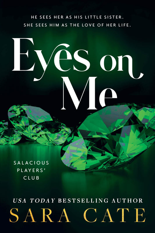 EYES ON ME by SARA CATE