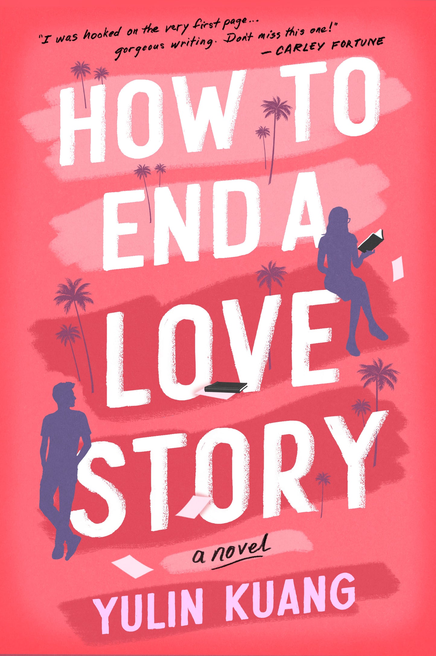 HOW TO END A LOVE STORY by YULIN KUANG