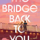 THE BRIDGE BACK TO YOU by RISS M. NEILSON