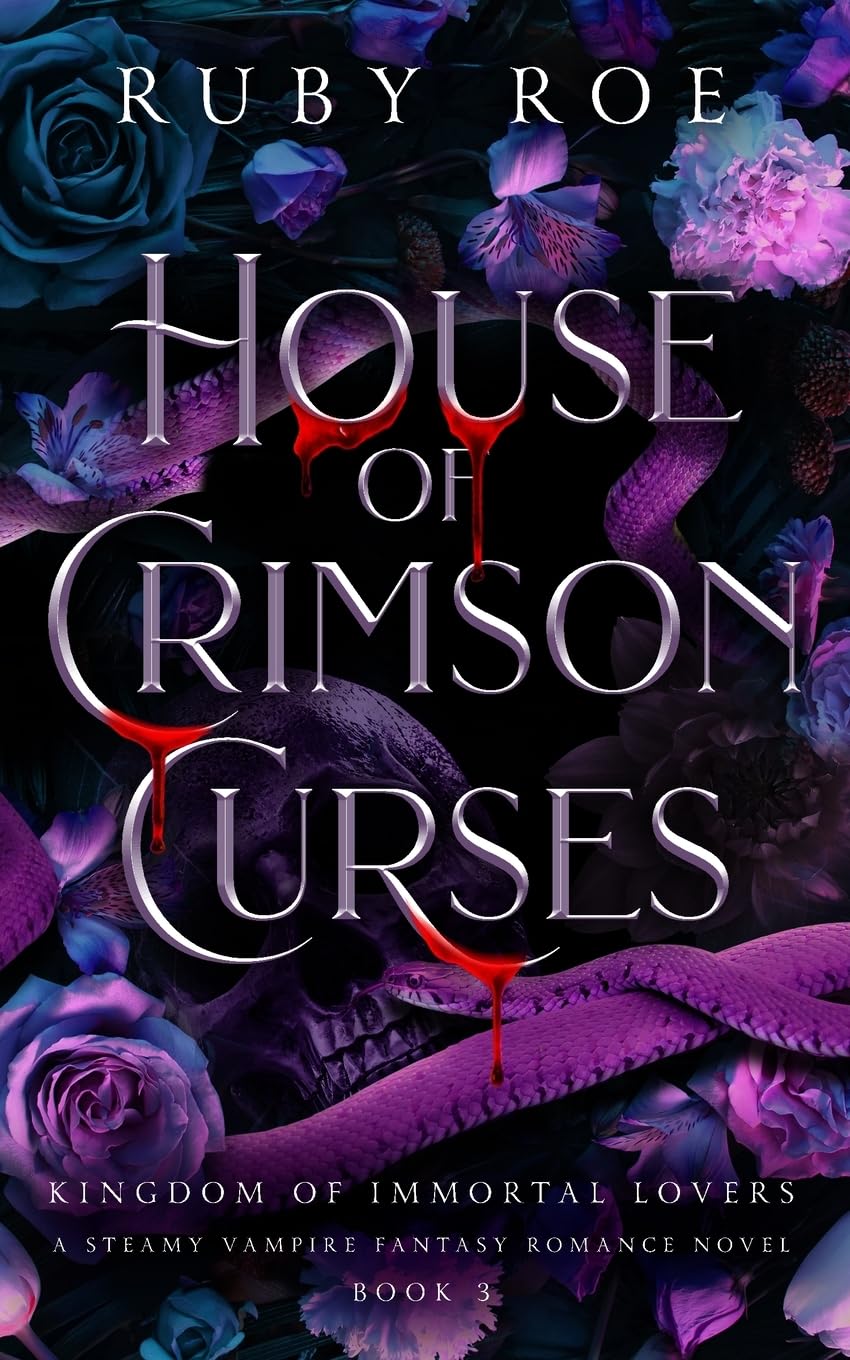 House of Crimson Curses: A Steamy Vampire Fantasy Romance (Kingdom of Immortal Lovers)
by Ruby Roe