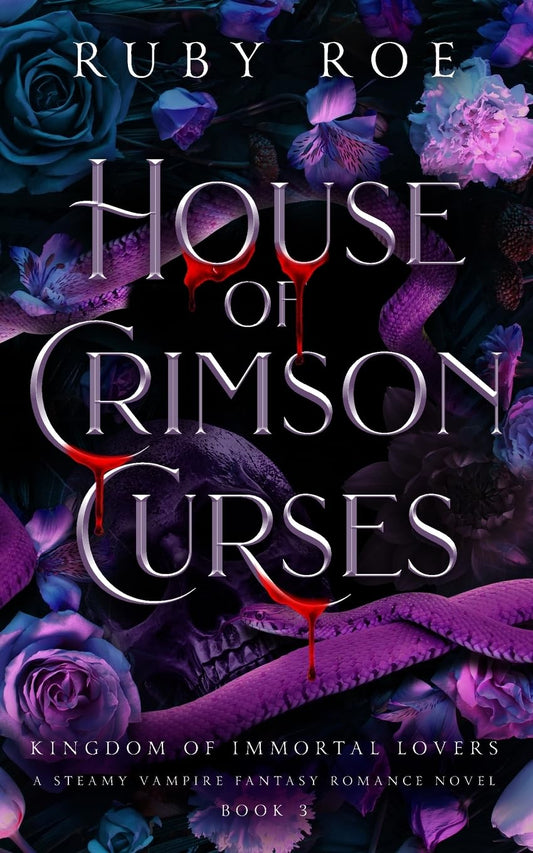House of Crimson Curses: A Steamy Vampire Fantasy Romance (Kingdom of Immortal Lovers)
by Ruby Roe