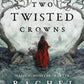 TWO TWISTED CROWNS by RACHEL GILLIG