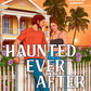 HAUNTED EVER AFTER by JEN DELUCA