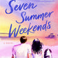 SEVEN SUMMER WEEKENDS by JANE L ROSEN