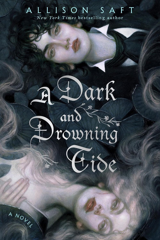 A DARK AND DROWNING TIDE by ALLISON SAFT