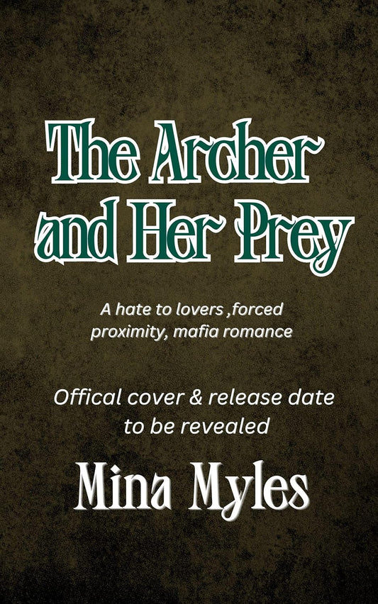 (PRE-ORDER) The Archer and Her Prey by Mina Myles