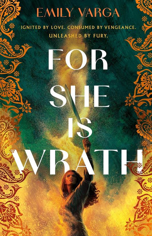 FOR SHE IS WRATH by EMILY VARGA