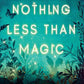 NOTHING LESS THAN MAGIC by STACY FINZ