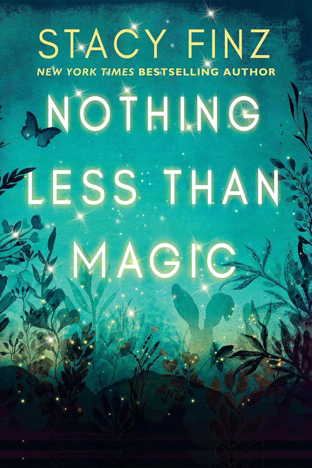 NOTHING LESS THAN MAGIC by STACY FINZ