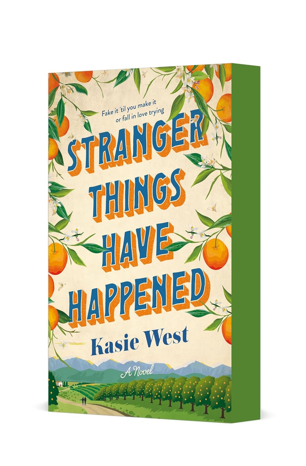 STRANGER THINGS HAVE HAPPENED by KASIE WEST