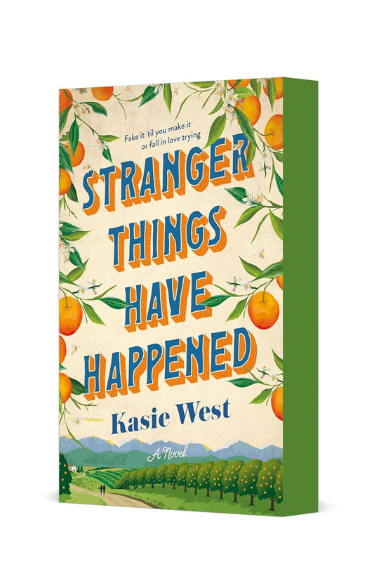 STRANGER THINGS HAVE HAPPENED by KASIE WEST