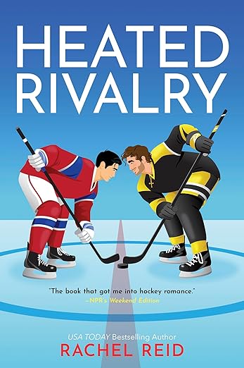 HEATED RIVALRY by RACHEL REID
