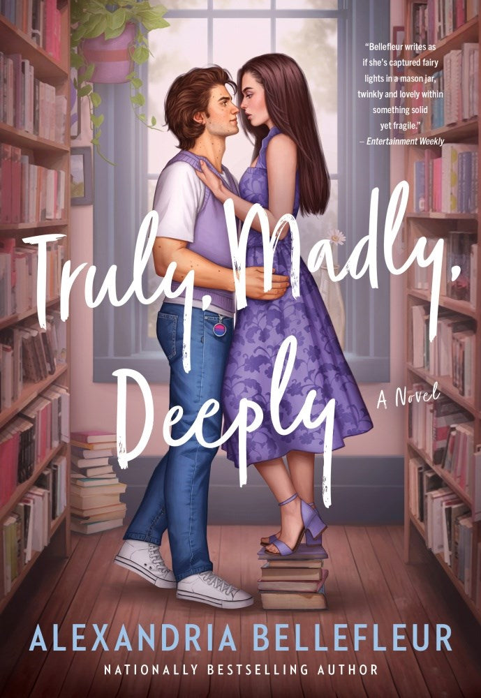 TRULY, MADLY, DEEPLY by ALEXANDRIA BELLEFLEUR