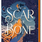A Scar in the Bone (Deluxe Limited Edition) by Sophie Jordan
