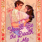 (PRE-ORDER) You'll Be the Death of Me by Holly Michelle