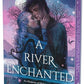A River Enchanted Deluxe Collector's Edition by Rebecca Ross