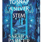 To Snap a Silver Stem by Sarah A. Parker