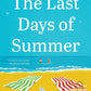 The Last Days of Summer by Sarra Manning