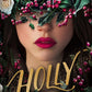 Holly: A Belladonna Novella by Adalyn Grace