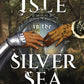The Isle in the Silver Sea by Tasha Suri