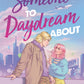 (PRE-ORDER) Someone to Daydream About by Sydney Langford