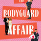 The Bodyguard Affair by Amy Lea