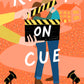 RIGHT ON CUE by FALON BALLARD