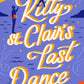 Kitty St. Clair's Last Dance by Kate Robb