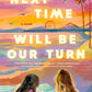 Next Time Will Be Our Turn by Jesse Q. Sutanto