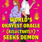 World's Okayest Oracle (Reluctantly) Seeks Demon cover image