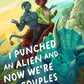 I Punched an Alien and Now We're in Couples Therapy cover image