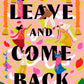 Leave and Come Back: A Novel by Lavanya Lakshmi