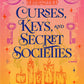 Curses, Keys, and Secret Societies by Breanna Randall