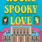 Kooky Spooky Love by Josie Silver