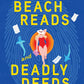 Beach Reads and Deadly Deeds by Allison Brennan