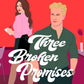 Three Broken Promises by Monica Murphy