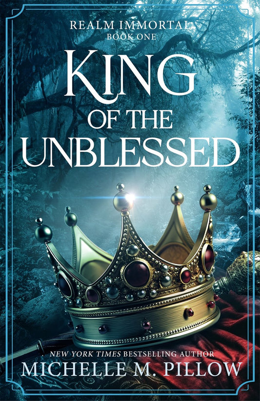 King of the Unblessed by Michelle M. Pillow