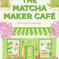 The Matcha Maker Cafe by Lily Chen