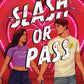 Slash or Pass by Thalia Sanchez