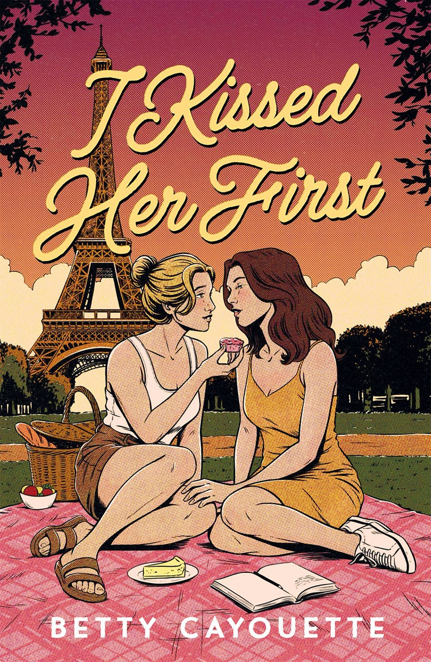 I Kissed Her First by Betty Cayouette